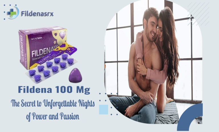 Fildena 100 Mg - The Secret to Unforgettable Nights of Power and Passion